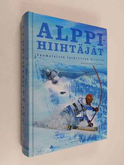 Markku Rimpiläinen : Alppihiihtäjät : suomalaisen laskettelun historia