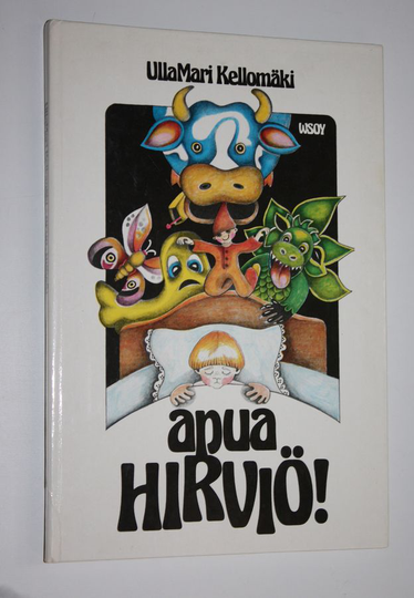 UllaMari Kellomäki : Apua, hirviö!