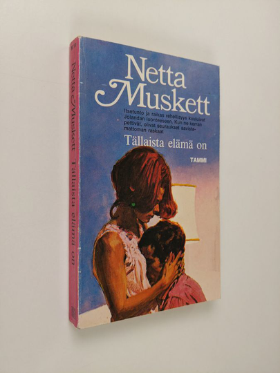 Netta Muskett : Tällaista elämä on