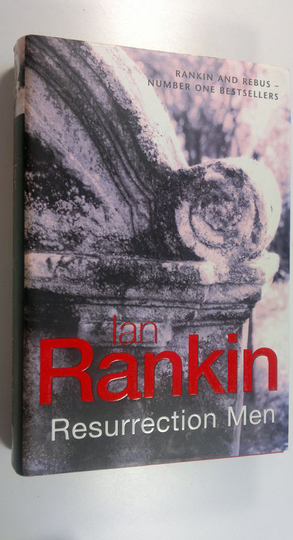 Ian Rankin : Ressurection Men