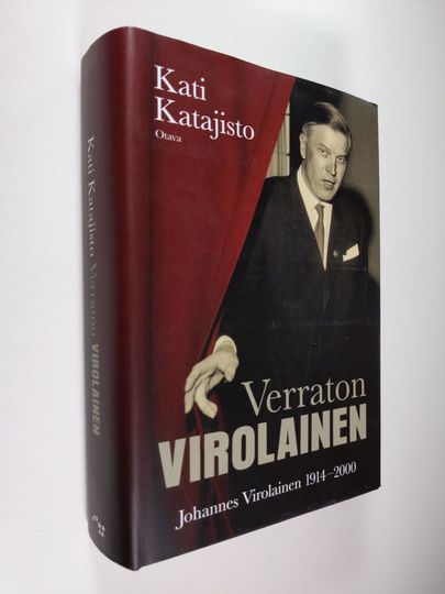 Kati Katajisto : Verraton Virolainen : Johannes Virolainen 1914-2000