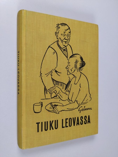 Tauno Gröndahl (piirt.) : Tiuku leovassa : Valittuja juttuja Savon sanomista