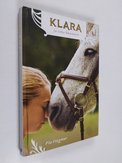 Pia Hagmar : Klara ja oma hevonen