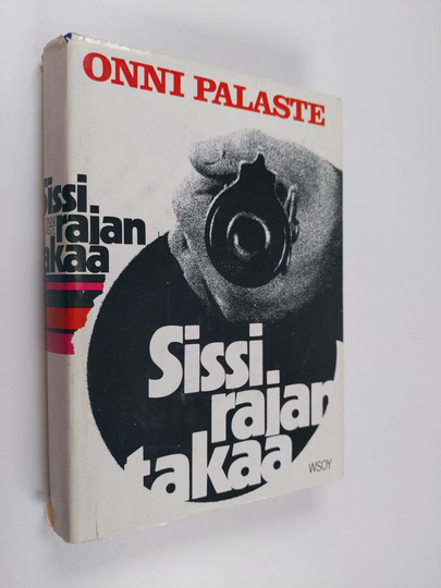 Onni Palaste : Sissi rajan takaa