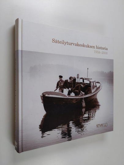 Kai Hoffman : Säteilyturvakeskuksen historia 1958-2008