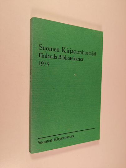 Suomen kirjastonhoitajat 1973 Finlands bibliotekarier 1973