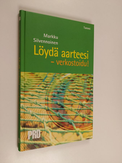 Markku Silvennoinen : Löydä aarteesi - verkostoidu!