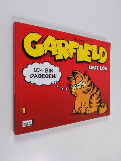 Jim Davis : Garfield - Garfield legt los : ich bin dagegen!
