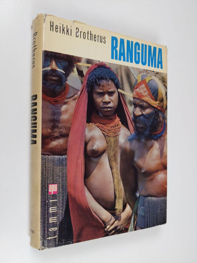 Heikki Brotherus : Ranguma : matkaraportti Uudesta Guineasta