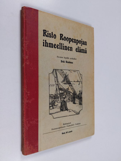 Siviä Heinämaa : Risto Roopenpojan ihmeellinen elämä