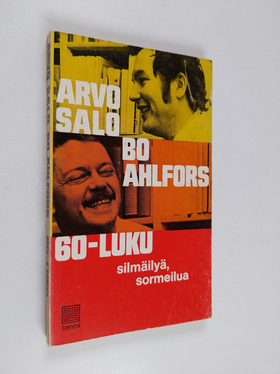 Arvo Salo ym. : 60-luku : Silmäilyä, sormeilua