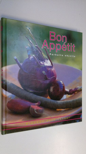 Tiia Koskimies (toim.) : Bon appetit : parhaita ohjeita