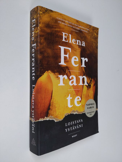 Elena Ferrante : Loistava ystäväni : lapsuus ja nuoruus