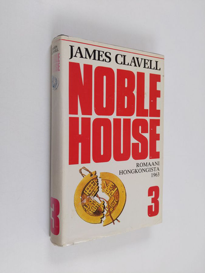 James Clavell : Noble house : romaani Hongkongista 1963 3. nide