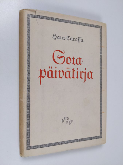 Hans Carossa : Sotapäiväkirja