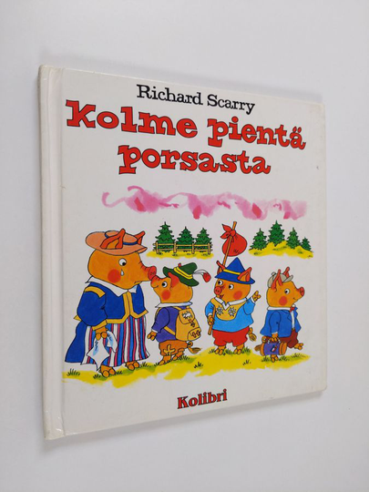 Richard Scarry : Kolme pientä porsasta