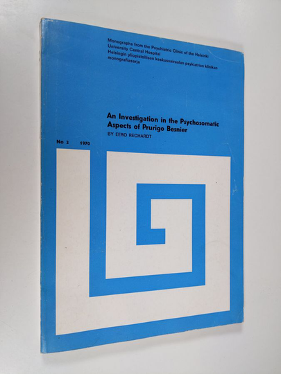Eero Rechardt : An Investigation in the Psychosomatic Aspects of Prurigo Besnier