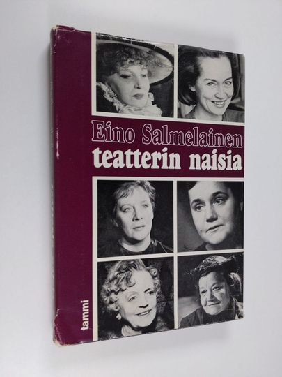 Eino Salmelainen : Teatterin naisia : Eilisen ja nykypäivän havaintoja