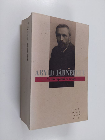 Arvid Järnefelt : Vanhempieni romaani