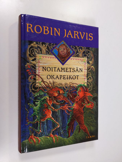 Robin Jarvis : Noitametsän okapeikot