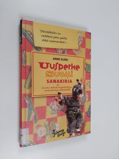 Anne Kurki : Uusperhe-suomi-sanakirja, eli, Kuinka tulkita uusperheellisen sanavalintoja selkokielelle