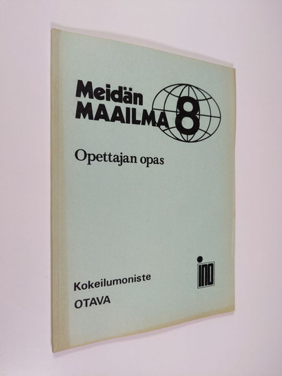 Meidän maailma 8 : Opettajan opas - kokeilumoniste