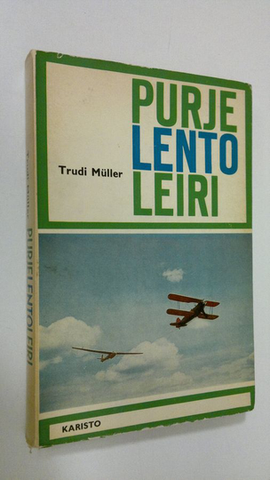Trudi Muller : Purjelentoleiri : Kertomus nuorisolle