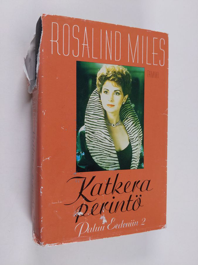 Rosalind Miles : Paluu Eedeniin 2, Katkera perintö