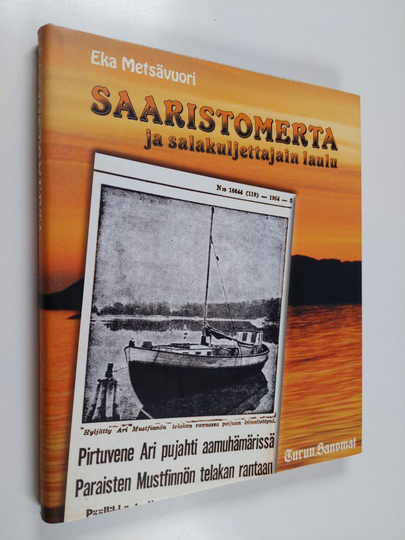 Eka Metsävuori : Saaristomerta ja salakuljettajain laulu