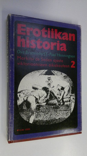 Ove Brusendorff : Erotiikan historia 2, Markiisi de Saden ajasta viktoriaaniseen aikakauteen