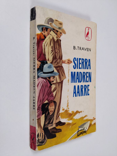 B Traven : Sierra Madren aarre