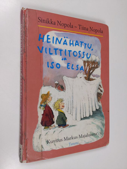 Sinikka Nopola ym. : Heinähattu, Vilttitossu ja iso Elsa