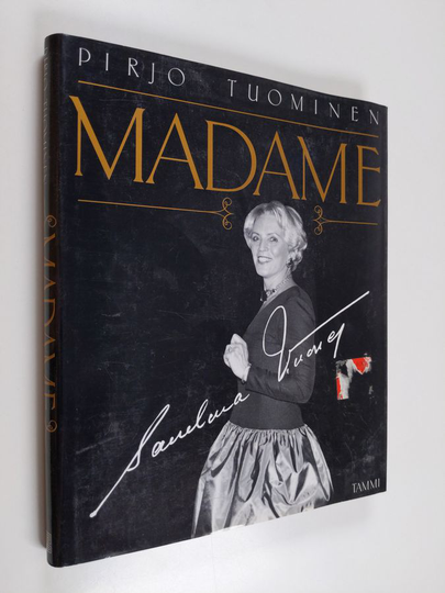 Pirjo Tuominen : Madame : Sanelma Vuorre