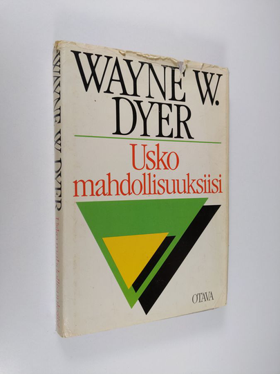 Wayne W. Dyer : Usko mahdollisuuksiisi
