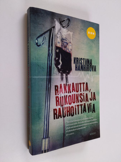 Kristiina Hanhirova : Rakkautta, rukouksia ja rauhoittavia