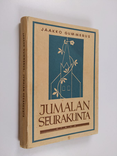 Jaakko Gummerus : Jumalan seurakunta : ajatuksia ja ijäisyyssanoja kirkollisina juhlahetkinä