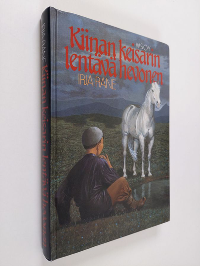 Irja Rane : Kiinan keisarin lentävä hevonen