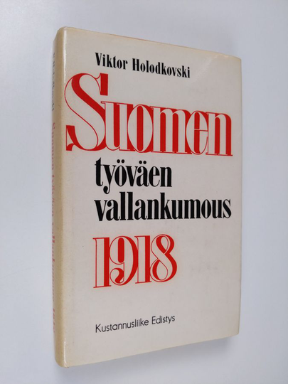 Viktor Holodkovski : Suomen työväen vallankumous 1918