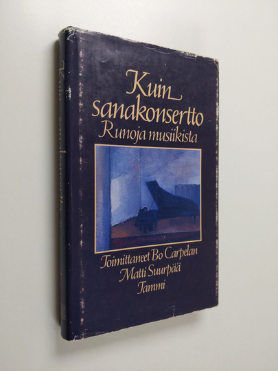 Bo ym. Carpelan : Kuin sanakonsertto : runoja musiikista