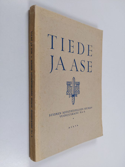 Tiede ja ase N:o 6 - Suomen sotatieteellisen seuran vuosijulkaisu