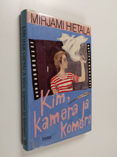 Mirjami Hietala : Kim, kamera ja komero