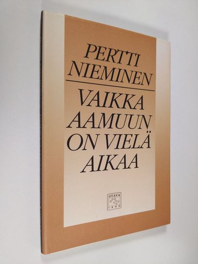 Pertti Nieminen : Vaikka aamuun on vielä aikaa : Runoja