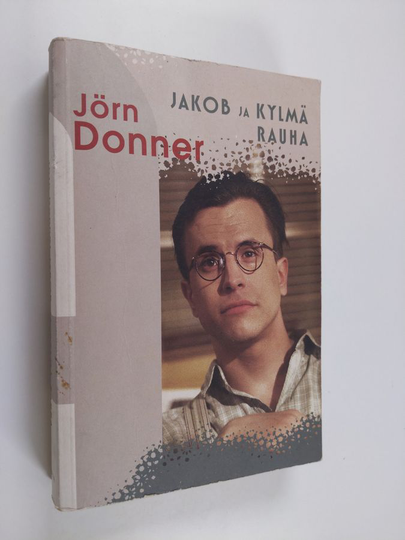 Jörn Donner : Jakob ja kylmä rauha