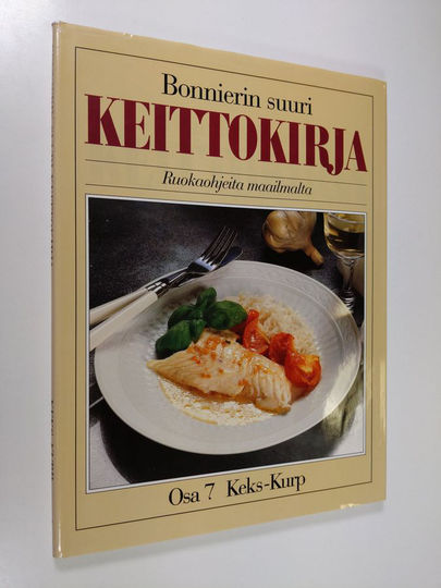 Bonnierin suuri keittokirja : ruokaohjeita maailmalta 7 - Keks-Kurp