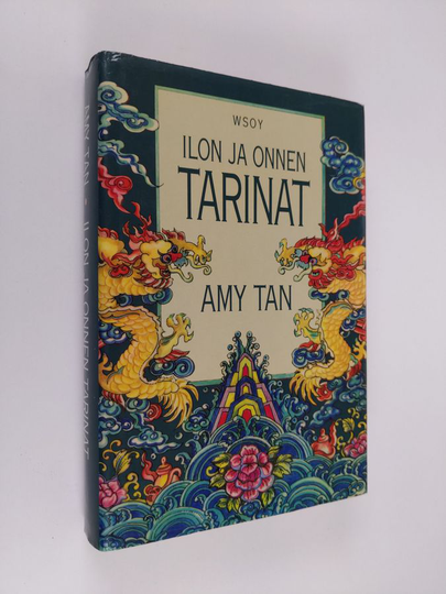Amy Tan : Ilon ja onnen tarinat