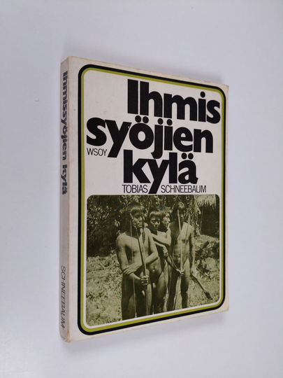 Tobias Schneebaum : Ihmissyöjien kylä