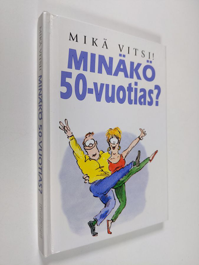 kuvitus Bill Stott : Minäkö 50-vuotias : mikä vitsi!