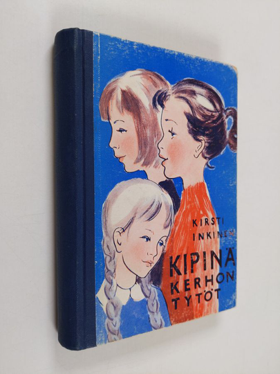 Kirsti Inkinen : Kipinäkerhon tytöt