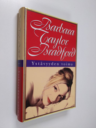 Barbara Taylor Bradford : Ystävyyden voima