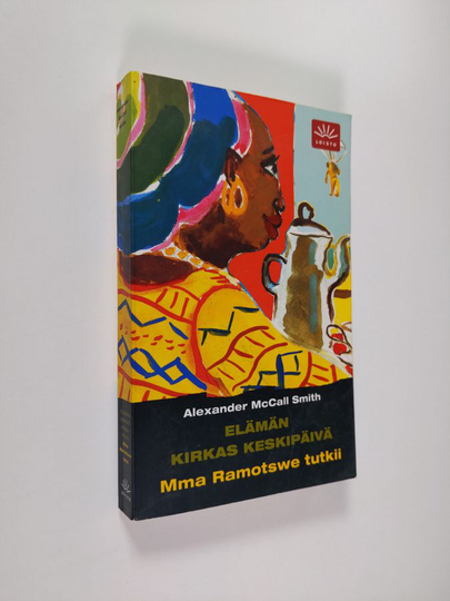 Alexander McCall Smith : Elämän kirkas keskipäivä